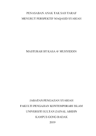 To find out more complete and clear information or images, you can visit the. Pdf Penasaban Anak Tak Sah Tarafmenurut Maqasid Syariah Masturah Kasa Academia Edu