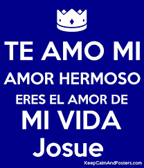 Te Amo Mi Amor Hermoso Eres El Amor De Mi Vida Josue In 2020 Te Amo Mi Amor Poster Generator Amor