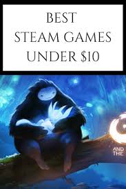 Best Steam Games Under 10 Updated 2019 Ordinary Reviews Steam Games Best Rpg