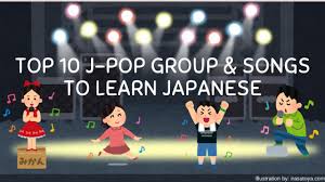 Top 10 J Pop Group Songs To Learn Japanese Learn Japanese Japanese Song Songs