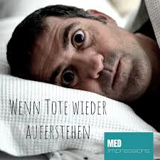 Die dadurch aufgeblähten lungen könnten den herzschlag zum. Wenn Tote Wieder Auferstehen Medimpressions