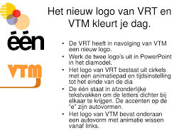 Texas laser moustache spring banana fox logo battery champagne washing machine beach teacher ornament elephant christmas pictures reading book christmas tree light effect tractor march lighthouse games. Ppt Het Nieuw Logo Van Vrt En Vtm Kleurt Je Dag Powerpoint Presentation Id 2995553