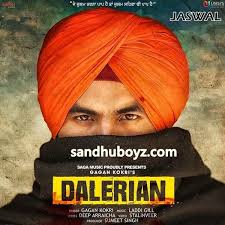 Download Dalerian By Gagan Kokri Punjabi Mp3 Song For Free Exclusively On Sandhuboyz Here You Can Also Download Latest Punjabi Mp3 Song Songs Bollywood Music