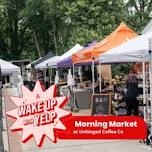 Wake Up with Yelp: Morning Market at Unhinged Coffee Co.