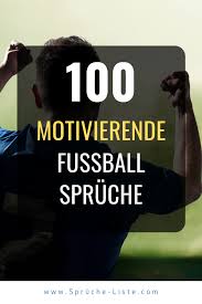 Mit diesen sprüchen erhaltet ihr die besten ideen für eine. 100 Motivierende Fussball Spruche Fussball Spruche Lustig Fussball Spruche Zitate Zum Thema Liebe