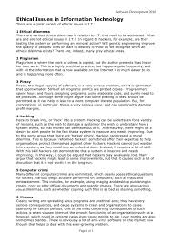 In this article, we review the recent literature and discuss in detail ethical issues pertaining to the application of this technology to five areas; Ethical Issues In Information Technology