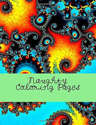 Download or print for children, 100 images. 9781539029991 Naughty Coloring Pages Coloring Books For Adults Abebooks Coloring Books For Adults Rc 1539029999