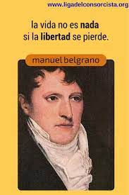 Que no se oiga ya que los ricos devoran a los pobres, y que la justicia es sólo para los ricos. Frase Que Vale La Pena Rescatar De Manuel Belgrano Manuel Belgrano Belgrano Frases Motivadoras
