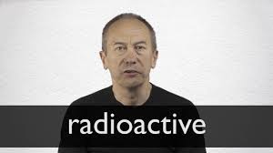 Definitions and meaning of radioactive dating in english radioactive dating noun. Radioactive Definition And Meaning Collins English Dictionary