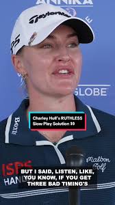 Charley Hull's Ruthless Solution to Slow Play in Golf