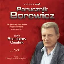 To dzięki kultowej roli porucznika sławomira borewicza na stałe zapisał się w historii polskiego kina. Porucznik Borewicz Tom 1 7 Audiobook Audioteka