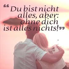 Ohne Dich Ist Alles Nichts Lustige Spruche Lustige Zitate Traurige Spruche