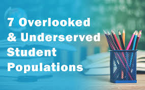 7 Overlooked Underserved Student Populations Learning Circle