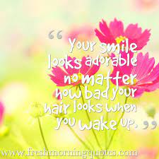 Flowers to brighten your day quotes. 60 Good Morning Quotes To Brighten Your Day Freshmorningquotes Good Morning Quotes Morning Quotes Good Morning Quotes For Him