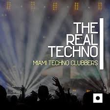 Play The Real Techno (Miami Techno Clubbers) by Double Reaktion, Mirko  Worz, Vito Raisi, Squeeze Dj, Donjr, Simone Bica, David Ortega, Helen  Brown, Joseph Mancino, Cesar D' Constanzzo, Drewtech, Nacim Ladj, Daniel