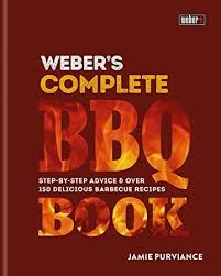 Kindle Weber S Complete Bbq Book Step By Step Advice And Over 150 Delicious Barbecue Recipes Delicious Barbecue Recipes Barbecue Recipes Bbq