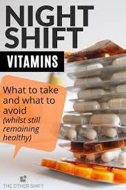 Which Vitamins Should I Take On Night Shift The Other Shift Night Worker Night Shift Nurse Night Shift