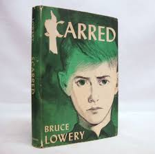 Scarred by Bruce Lowery [with letter from author to Helen Bonfils]