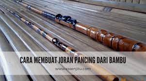 Joran tegek super carbon murah by iguruai tiger warrior 450 & eagle ranger 540. Tutorial Cara Membuat Joran Pancing Dari Bambu Jaya Essen 20 May 2019 Berita Warga Atmago