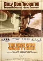 The Man Who Wasn't There (2001) movie poster