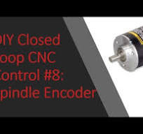 DIY Closed Loop CNC Control #8: Spindle Encoder