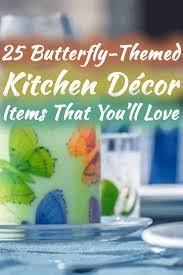 Showing results for coffee themed kitchen decor 228,867 results. Check Out These 25 Butterfly Themed Kitchen Decor Items