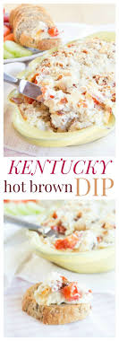 Kentucky Hot Brown Dip Recipe Cupcakes Kale Chips Recipe Hot Brown Dip Recipe Appetizer Dips Hot Hot Appetizers