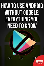 But that's not the end of the story. How To Use Android Without Google Everything You Need To Know Android App Design Android Tutorials Application Android