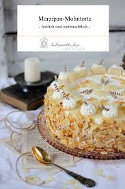 Rezept Fur Marzipan Mohntorte Weihnachten Torte Marzipan Mohn Preiselbeeren Mohntorte Marzipan Torten