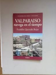 Precisa y detallada previsión del tiempo en valparaiso. Valparaiso Navega En El Tiempo Franklin Quevedo Rojas Mercado Libre