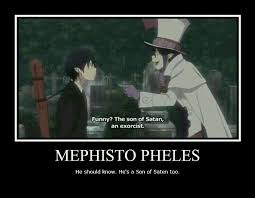 Mephisto Pheles He Should Know He S A Son Of Satan Too Funny Text Quote Rin Blue Exorcist Blue Exorcist Funny Blue Exorcist Blue Exorcist Anime