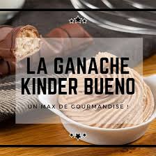 La Ganache Kinder Bueno Montee Recette Ganache Recette De Ganache Recette Ganache Montee