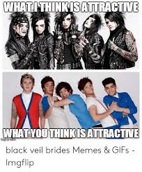 At memesmonkey.com find thousands of memes categorized into thousands of categories. Whatithinkisatiractive Think What Youisaltractive Black Veil Brides Memes Gifs Imgflip Meme On Me Me