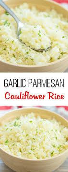 Garlic Parmesan Cauliflower Rice Recipe Recipes Food Veggie Dishes