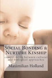 Amazon.com: Social Bonding and Nurture Kinship: Compatibility between  Cultural and Biological Approaches: 9781480182004: Holland, Maximilian:  Books