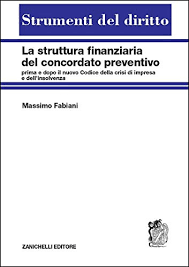267 del 16 lo scopo del concordato preventivo non è solo quello di tutelare l'imprenditore in difficoltà, ma. Amazon It La Struttura Finanziaria Del Concordato Preventivo Prima E Dopo Il Nuovo Codice Della Crisi D Impresa E Dell Insolvenza Fabiani Massimo Libri