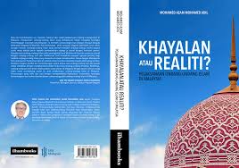 Jump to navigation jump to search. Pelaksanaan Undang Undang Islam Di Malaysia Khayalan Atau Realiti