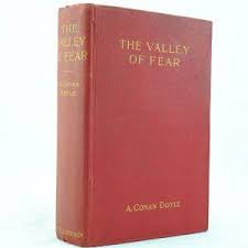 The valley of fear begins with sherlock holmes, the famous detective, and dr. The Valley Of Fear By Arthur Conan Doyle Very Good Hardcover 1915 1st Edition Rare And Antique Books Pbfa
