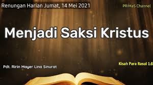 Kamu harus mengikatkannya sebagai tanda pada tanganmu dan haruslah … Renungan Harian Jumat 14 Mei 2021 Kisah Para Rasul 1 8 Kj No 341 1 Youtube