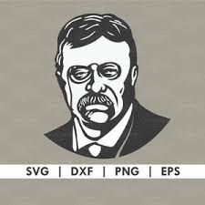 Teddy Roosevelt SVG, JPG, PNG, Dxf, Pdf, Eps Graphic Ideal for Cricut,  Stickers & Vinyl Decals Theodore Roosevelt Svg