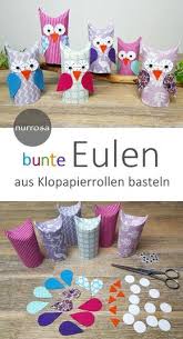 Eulen Aus Klopapierrollen Basteln Klopapierrollen Basteln Klopapierrollen Basteln Eule Basteln Mit Papierrollen