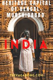 Murshidabad Travel Guide In 2020 India Travel India Asia Travel