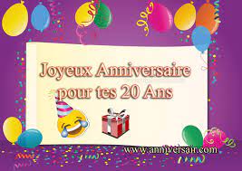 Texte Anniversaire 20 Ans Joyeux Anniversaire