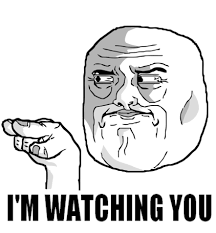 Find the newest im watching you memes meme. Quotes We Are Watching You Quotesgram