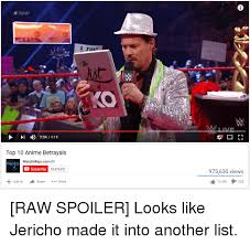 Raw 234 419 Top 10 Anime Betrayals Watchmojocom Ma Mojo C Subscribe 12419921 Share More Add To I Jus R 1 975630 Views 12016 528 Raw Spoiler Looks Like Jericho Made It