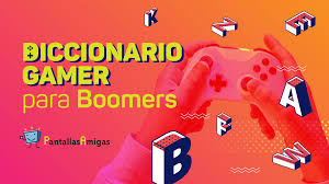 Diccionario gamer para boomers