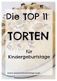 Die Top 11 Torten Fur Jeden Kindergeburtstag Mamablog Einer Schreit Immer