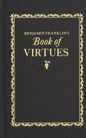 Benjamin franklin was a writer, a philosopher, a scientist, a politician, a patriot, a founding father, an inventor, and publisher. Amazon Com Benjamin Franklin S Book Of Virtues Books Of American Wisdom 9781429093552 Franklin Benjamin Books