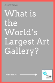 Whether you consider it an investment, a hobby or just a cool way to decorate the walls in your home, acquiring new art can be a fun and exhilarating experience. What Is The World S Largest Art Gallery Find The Answer To This And Thousands More Trivia Questions At Triv Large Art Art Gallery Trivia Questions And Answers