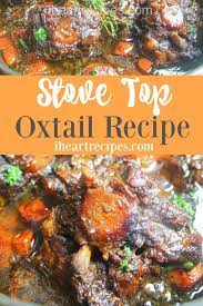 Stove Top Oxtails I Heart Recipes Recipe Cooking Oxtails Oxtail Recipes Jamaican Recipes